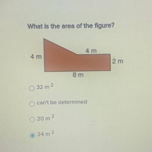 What is the area of the figure?
32 m2
can't be determined
20 m2
24 m 02