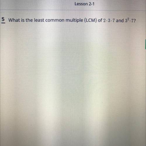 What is the least common multiple (LCM) of 2x3x7 and 3 to the second power x 7