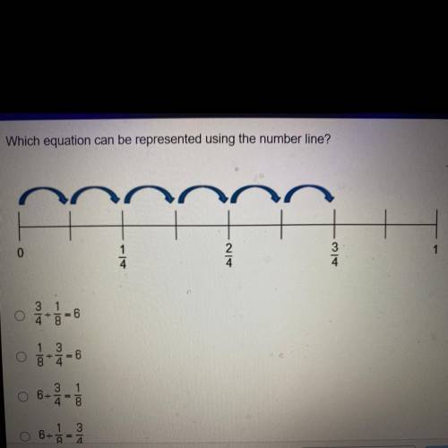 Which equation can be represented using the number line?

A. 3/4 ÷ 1/8 =6
B. 1/8 ÷ 3/4 =6
C. 6 ÷ 3