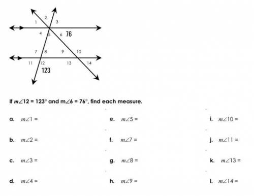 If m∠12 = 123° and m∠6 = 76°, find each measure.