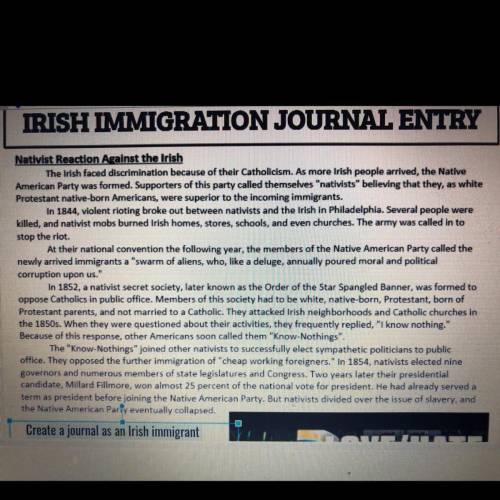 Create a journal as an Irish immigrant

traveling to America. Your journal entry
should include de
