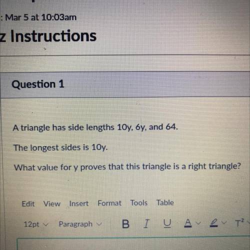 a triangle has side lengths 10y 6y and 64 the longest sides is 10y what is the value of y that this