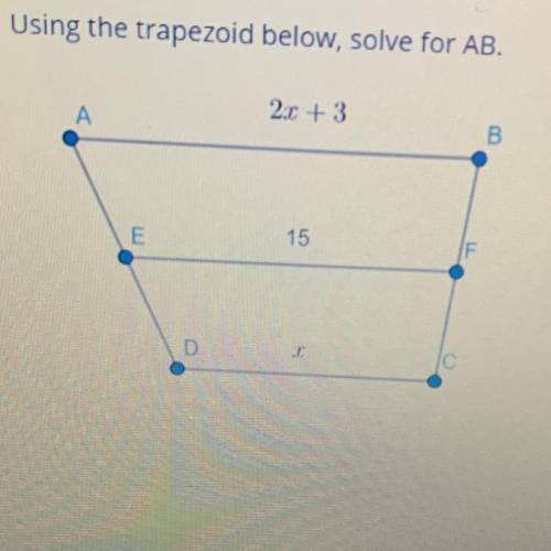Using the trapezoid below, solve for AB, need help