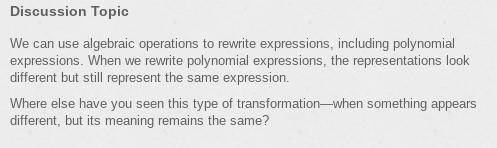 We can use algebraic operations to rewrite expressions, including polynomial expressions. When we r