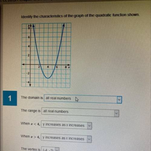 Identify the characteristics of the graph of the quadratic function shown.

dont pay attention to