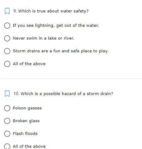 Which is true about water safety?
and
Which is a possible hazard of a storm drain?