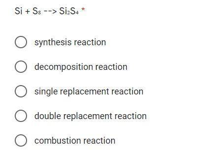 (HELP ASAP) what is the reaction for Si + S₈ --> Si₂S₄