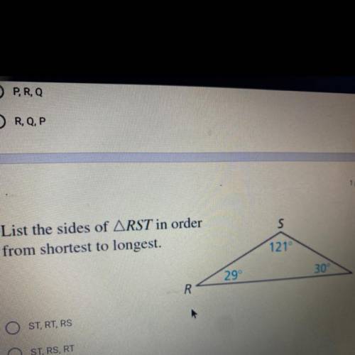 List the sides of RST in order
from shortest
PLS HELP