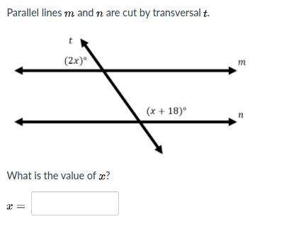 Parallel lines M and N are cut y a transversal T

What is the value of X
20 pts for right answer