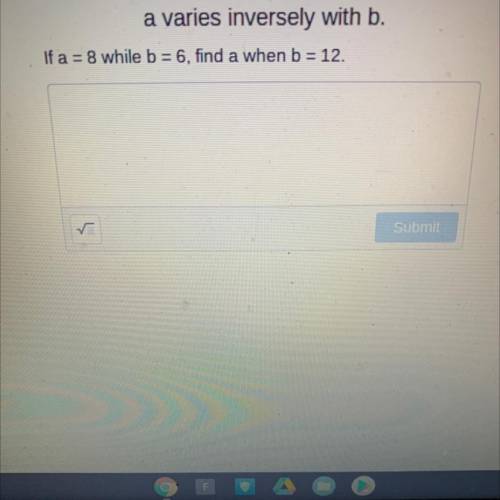 Please help! A varies inversely with b.