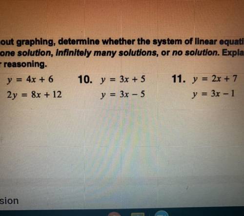 Without graphing,determine whether the system of linear equations has one solution,infinitely many