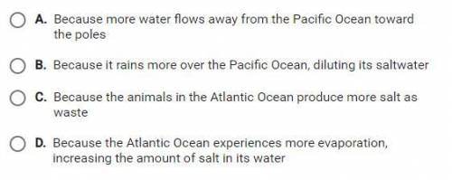 Why does the Atlantic Ocean have higher salinity than the Pacific Ocean?
