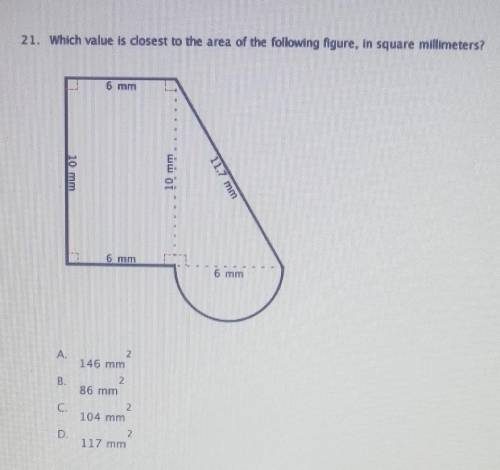 Which value is closer to the area of the following figure in square millimeters​