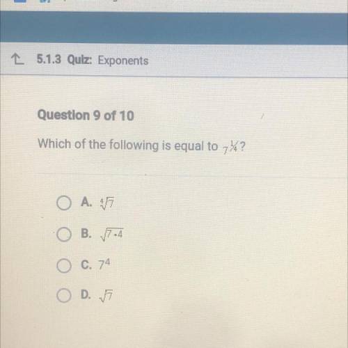 QUICK ANSWER 
Which of the following is equal to 7
1/4