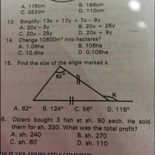 Question 15. Find the size of the angle marked k
62
K