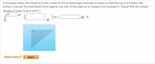 A triangular plate with height 6 ft and a base of 9 ft is submerged vertically in water so that the