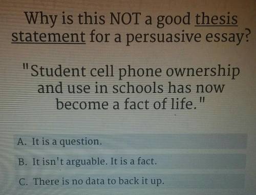Why is this NOT a good thesis statement for a persuasive essay? Student cell phone ownership and u