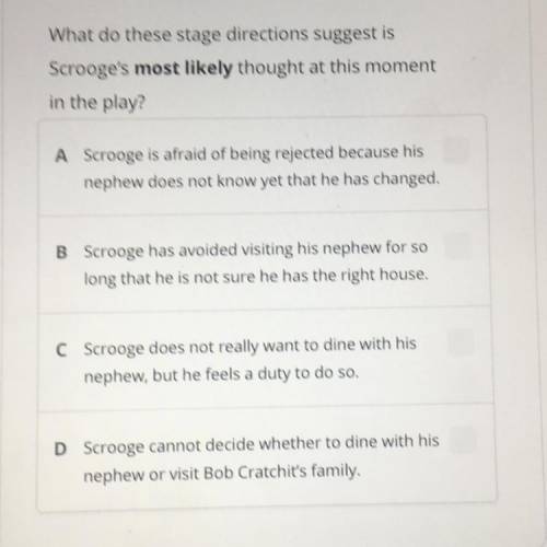 WORTH ALOT OF POINTS!!!

Read these stage directions from Act II of A
Christmas Carol: Scrooge and