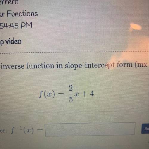 Find the inverse function in slope-intercept form (mx+b):
F(x)=2/5 x+4