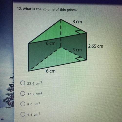 What is the volume of this prism?
23.9
47.7
9.0
4.5