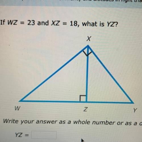 If WZ = 23 and XZ = 18, what is YZ?
pls help