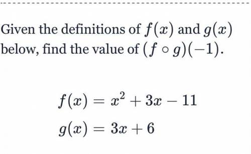 Given the definition of f(x)and g (x) below, find the value of (f g)(-1)