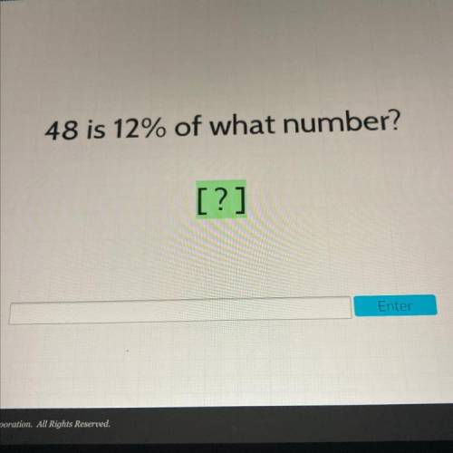 48 is 12% of what number?