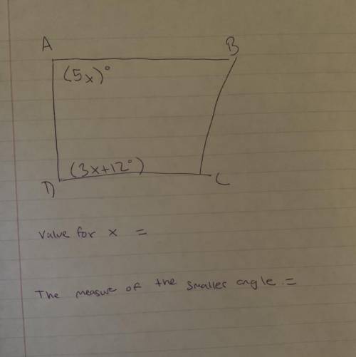 Value for x = 
The measure of the smaller angle =