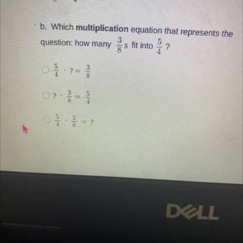 Which multiplication equation that represents the question: how may 3/8s fits into 5/4