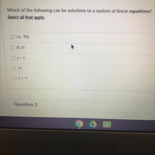I need to know which one can be solutions to a system of linear equations