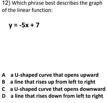 Which phrase best describes the graph
of the linear function: