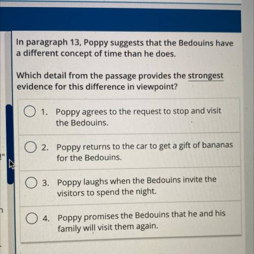 In paragraph 13, Poppy suggests that the Bedouins have

a different concept of time than he does.