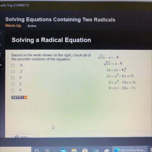 Based on the work shown on the right, check all of

the possible solutions of the equation.
-8
-2.