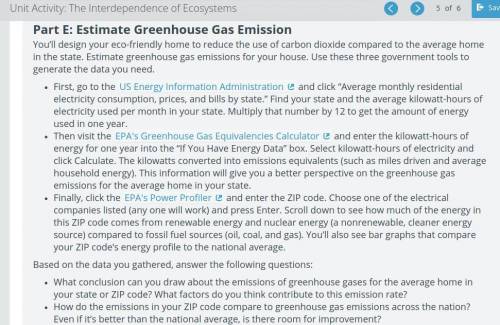 Part E: Estimate Greenhouse Gas Emission

You’ll design your eco-friendly home to reduce the use o