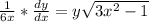 \frac{1}{6x} * \frac{dy}{dx} = y\sqrt{3x^{2} - 1 }
