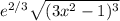 e^{2/3} \sqrt{(3x^{2} -1)^{3}}