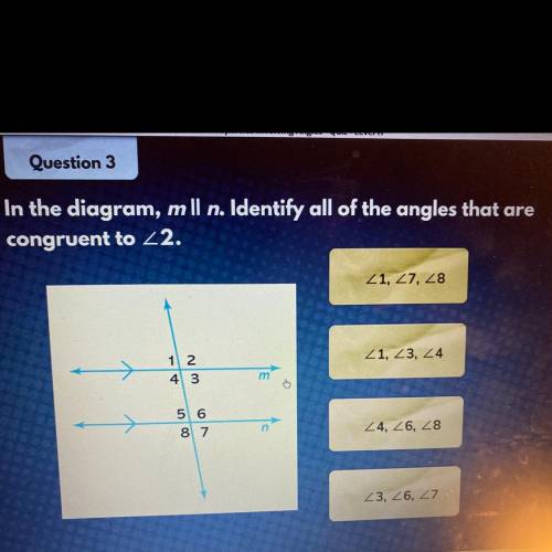In the diagram, m || n. Identify all of the angles that congruent to <2.