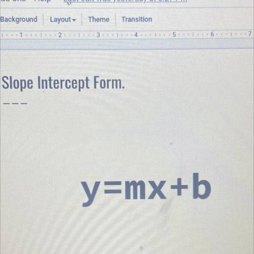 Slope Intercept Form
y=mx+b
How can I explore it? It's for a presentation, please help