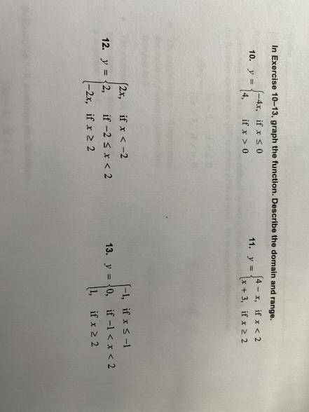 In exercise 10-13 graph the function, explain the domain and range