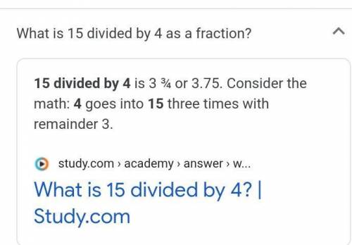 HurRRy PleAsE HeLp ME MarKinG BraInLiESt

What is the Quotient of 15 divided by 4It has to be a fra