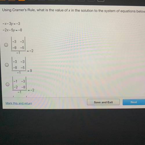Using Cramer's Rule, what is the value of x in the solution to the system of equations below?

 -x