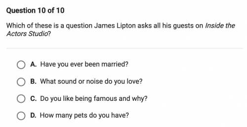 (LAST QUESTION!!!)

Which of these is a question James Lipton asks all his guests on Inside the Ac