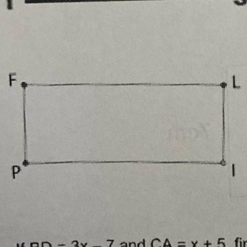 Find x in rectangle FLIP if LP =4x - 2, FP = 13, and FI =2x + 1