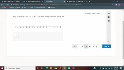 Help?
Solve the equation, −5x = −30 Then graph the solution on the number line.