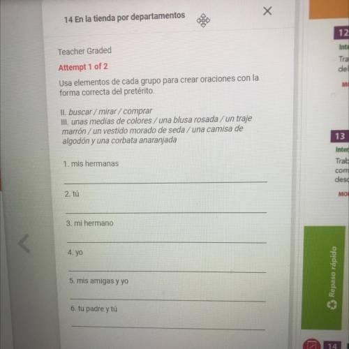 Spanish please help!

Usa elementos de cada grupo para crear oraciones con la forma correcta del
p