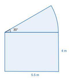 PLEASE HELP !!! This composite figure is created by placing a sector of a circle on a rectangle. Wh