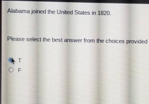 Alabama joined the United States in 1820. Please select the best answer from the choices provided О