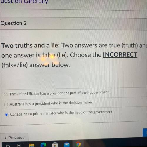 Two truths and a lie: Two answers are true (truth) and

one answer is false (lie). Choose the INCO