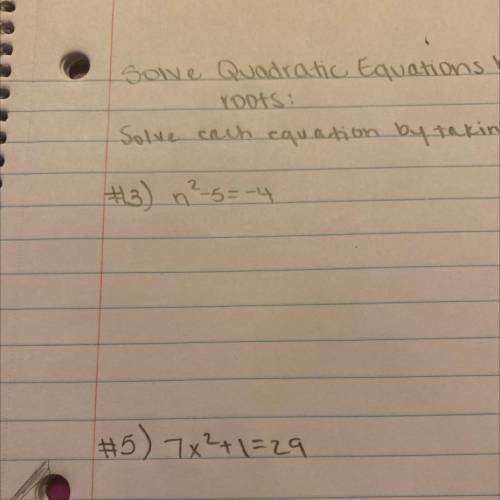 Solve each equation by taking square roots NEED THIS ASAP