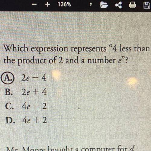 Which expression represents 4 less than the product of 2 and a number e?